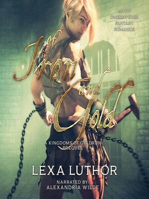 cover image of Of Iron and Gold